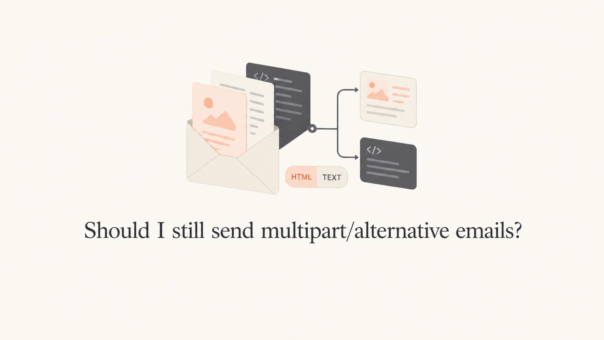 Article thumbnail for whether senders should still use multipart/alternative emails.