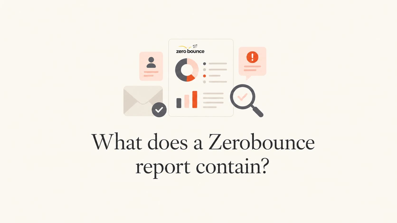 Editorial thumbnail for a guide explaining what a ZeroBounce report contains.