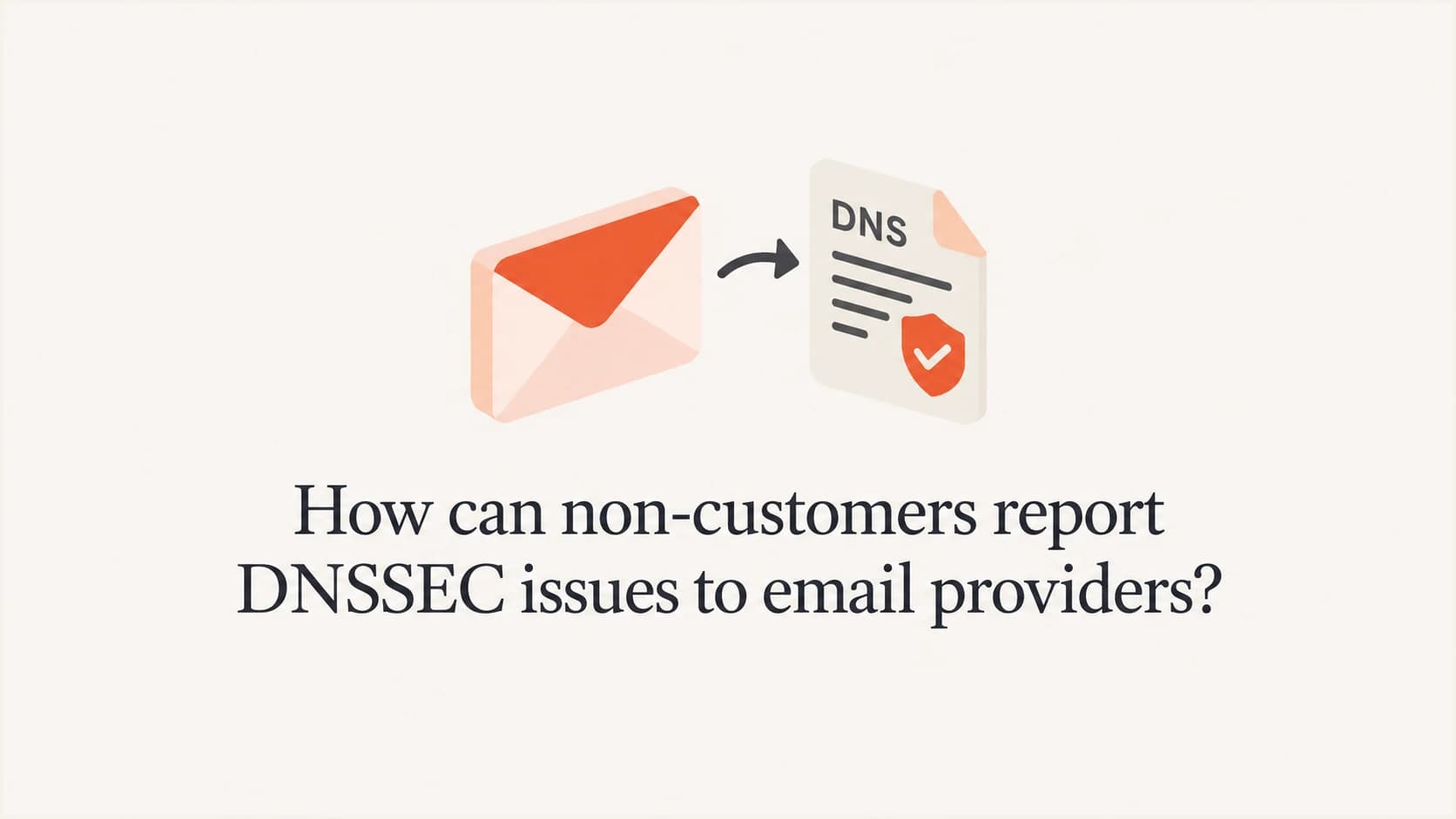 Reporting a DNSSEC issue through an email provider's operational contacts.