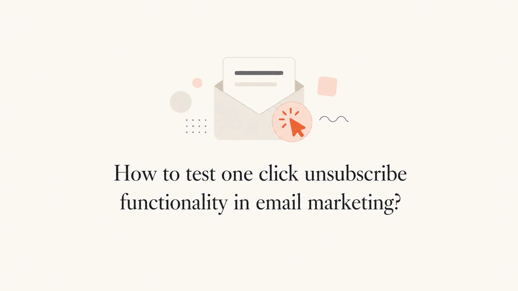 One click unsubscribe testing shown as an email header and click action.