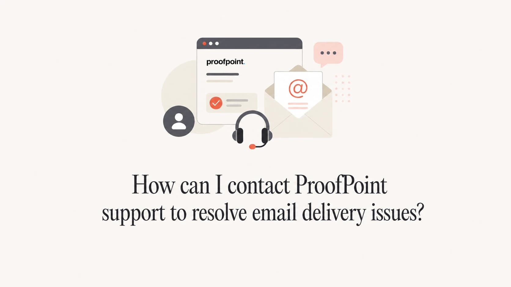Proofpoint support and email delivery issue thumbnail