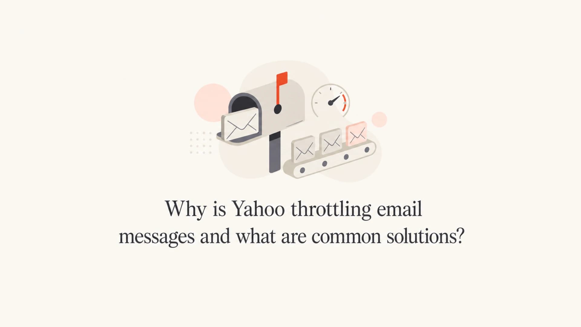 Editorial thumbnail for Yahoo email throttling causes and fixes.