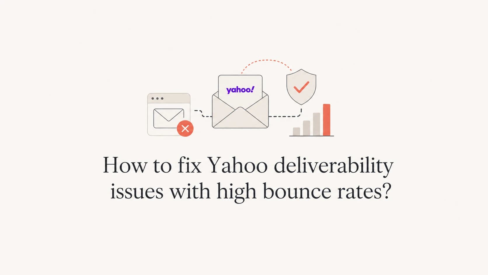 Yahoo deliverability repair workflow for high bounce rates.