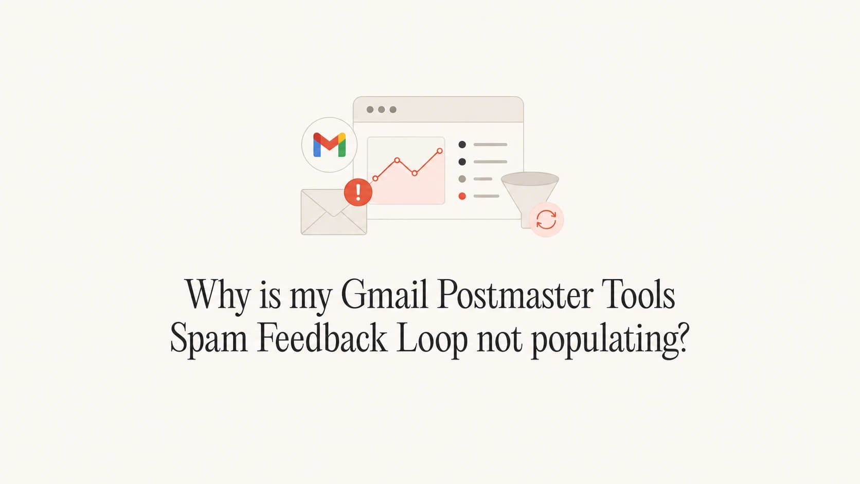 Editorial thumbnail for a Gmail Postmaster Tools Spam Feedback Loop troubleshooting article.