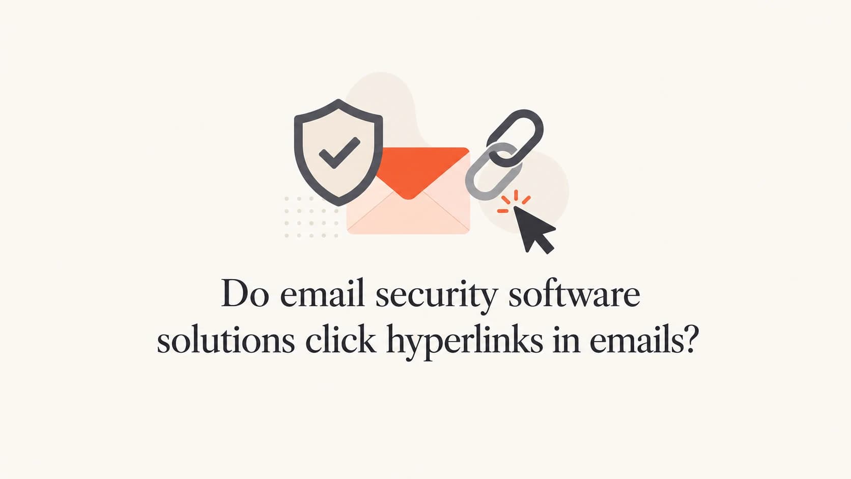Email security software checking links inside an email before delivery.
