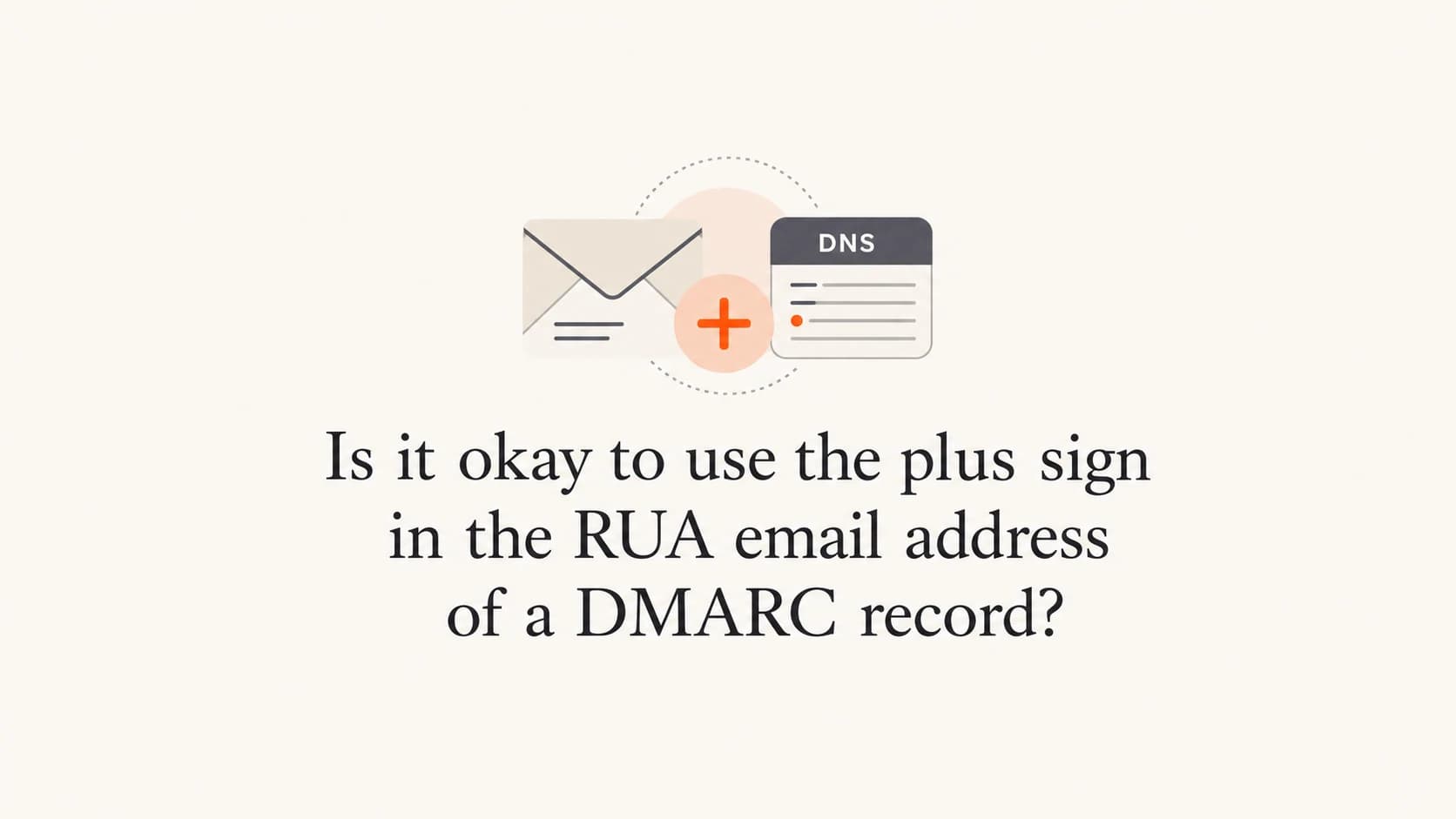 DMARC RUA address with a plus sign in the local part.