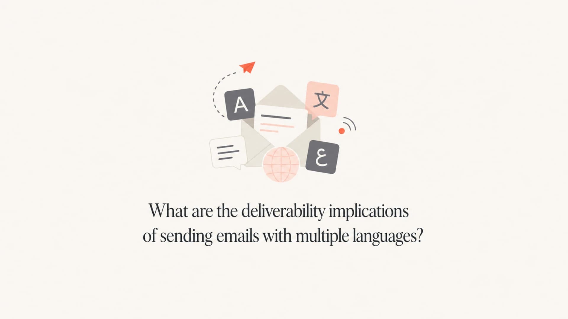 Article thumbnail about deliverability and multilingual email.