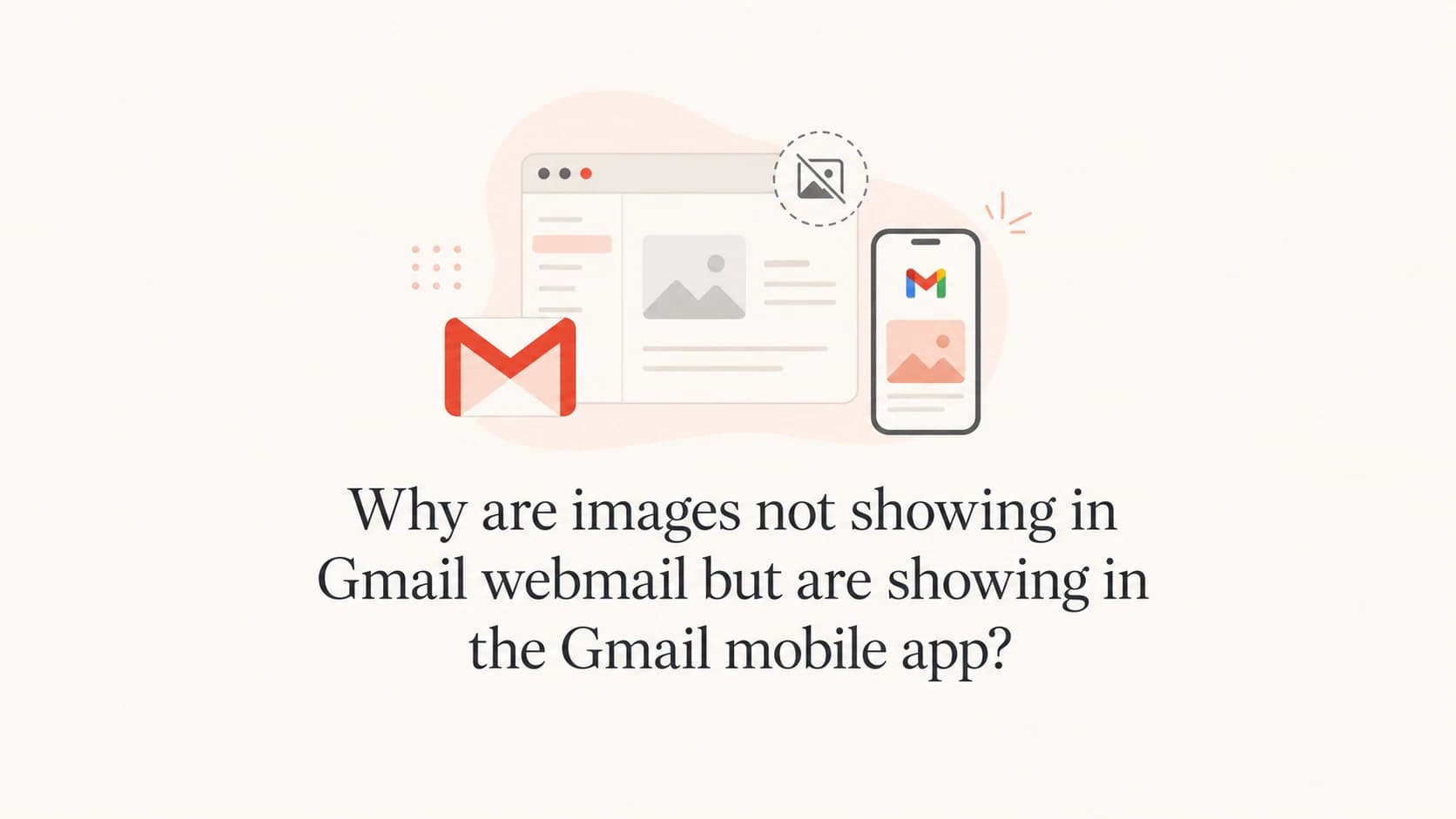 Gmail webmail image loading problem shown as a browser and mobile email comparison.