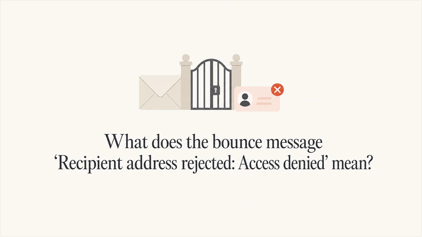 Email stopped at a gateway by a 550 5.4.1 recipient access denied bounce.
