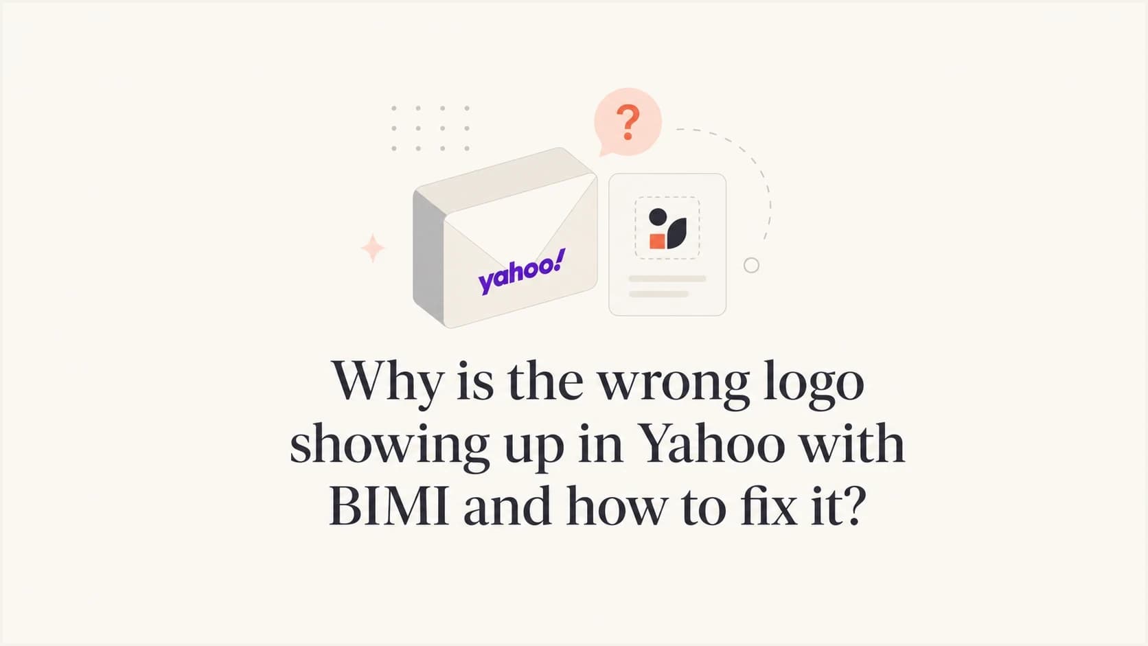Wrong Yahoo BIMI logo troubleshooting for a sender domain.