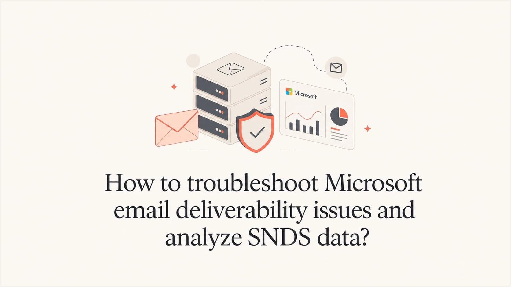 Microsoft email deliverability troubleshooting with SNDS data, SCL, BCL, SPF, DKIM, and DMARC checks.