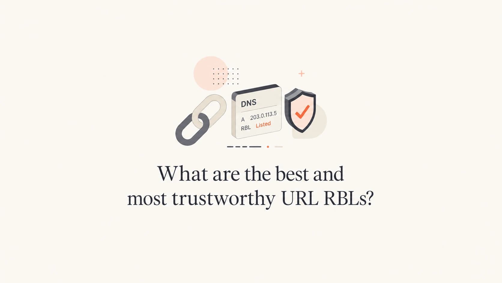 Editorial thumbnail for a guide to trustworthy URL RBLs.