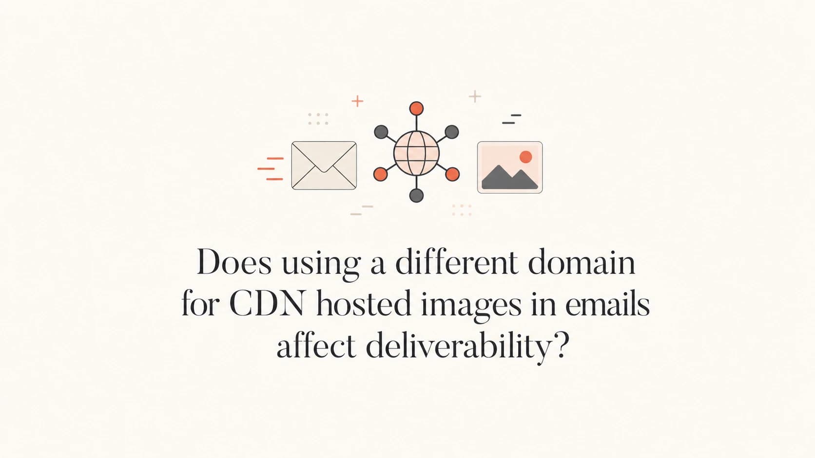 Email image hosting and CDN domain reputation shown as a calm technical diagram.