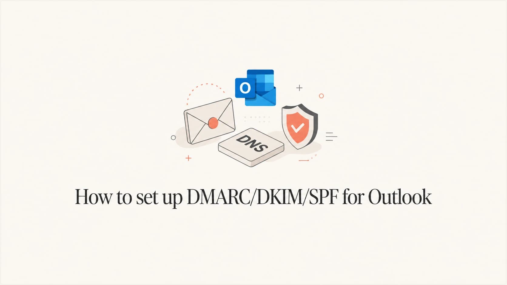 Outlook email authentication setup with SPF, DKIM, and DMARC