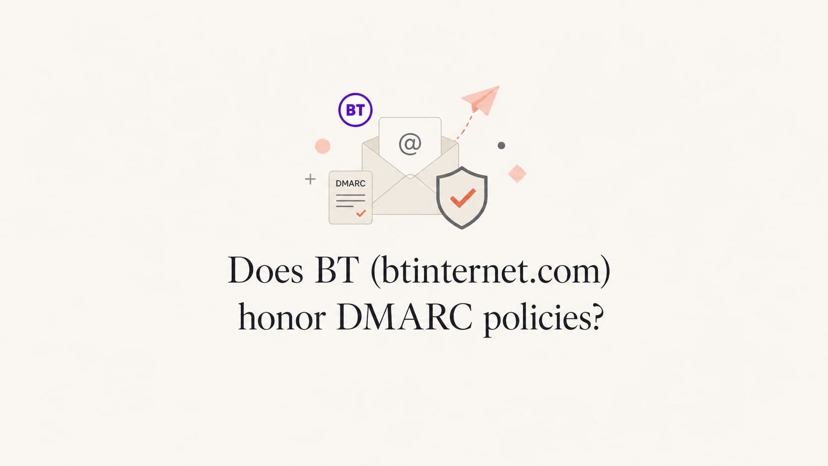 A calm editorial thumbnail about BT and DMARC policy handling.