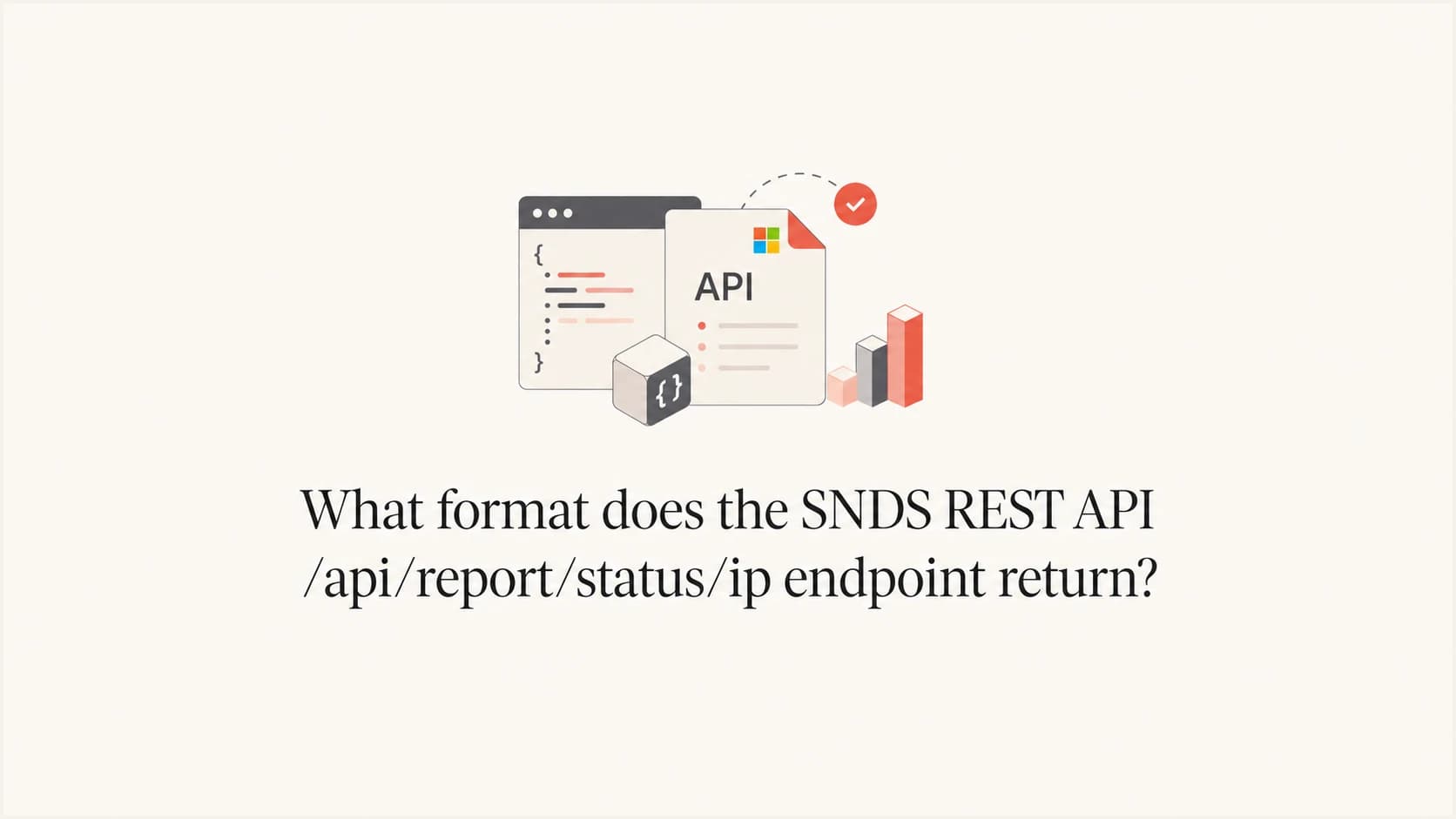 SNDS API response format shown as a calm editorial thumbnail.