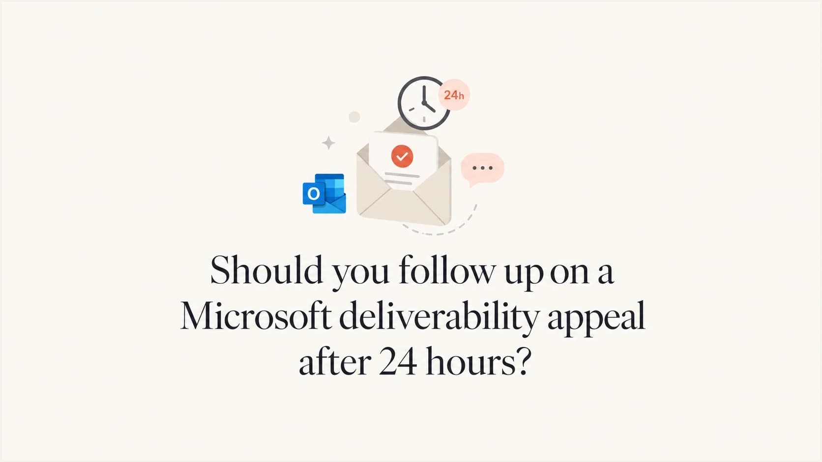 A Microsoft deliverability appeal follow-up shown as a calm editorial thumbnail.