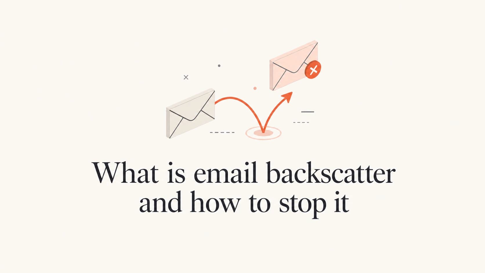 Article thumbnail for email backscatter with envelopes and bounce arrows.