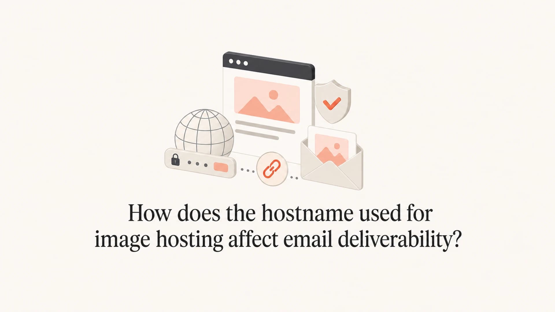 Article thumbnail about image hosting hostnames and email deliverability.