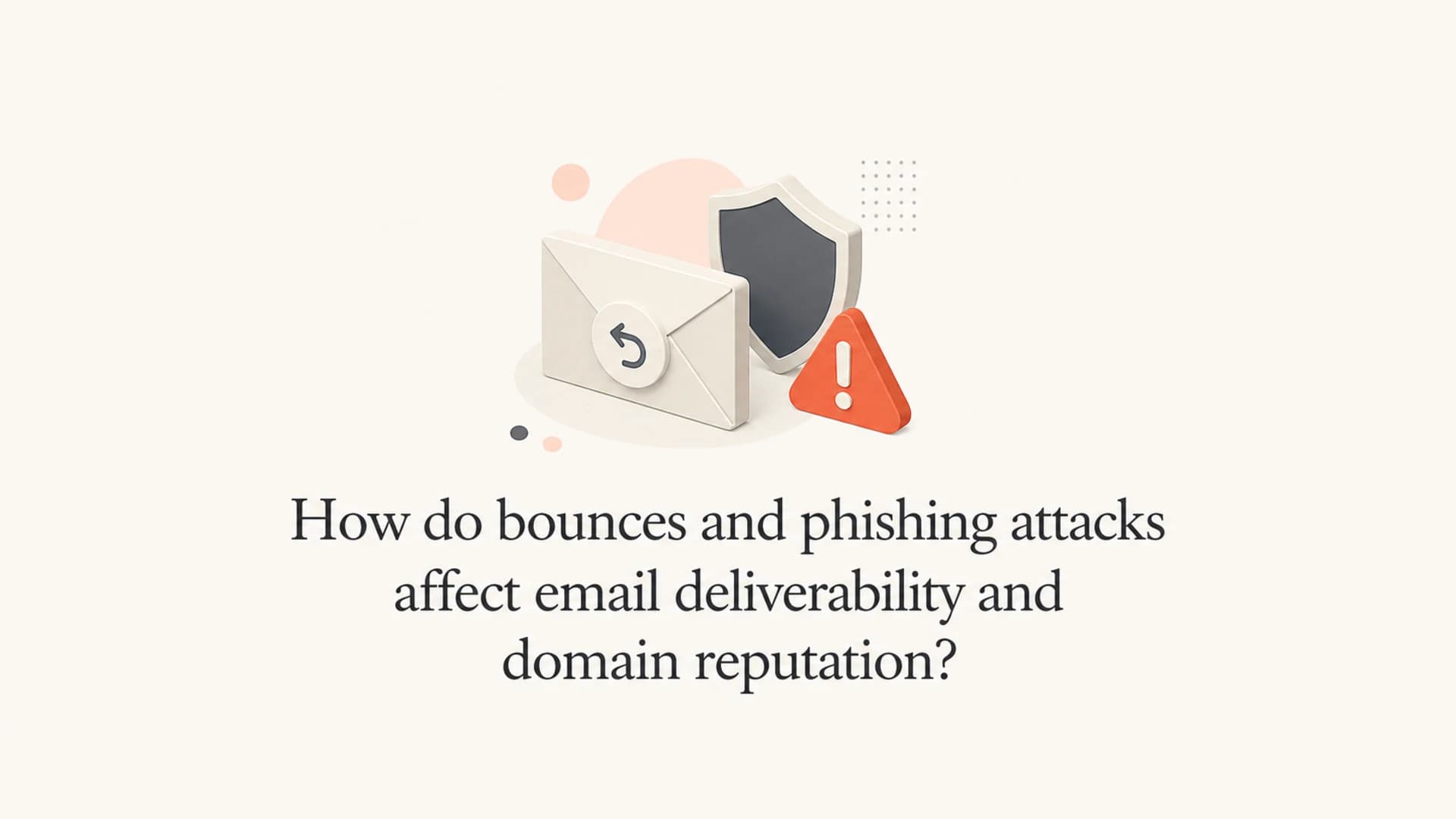 Bounces, phishing, and domain reputation shown as email authentication signals.
