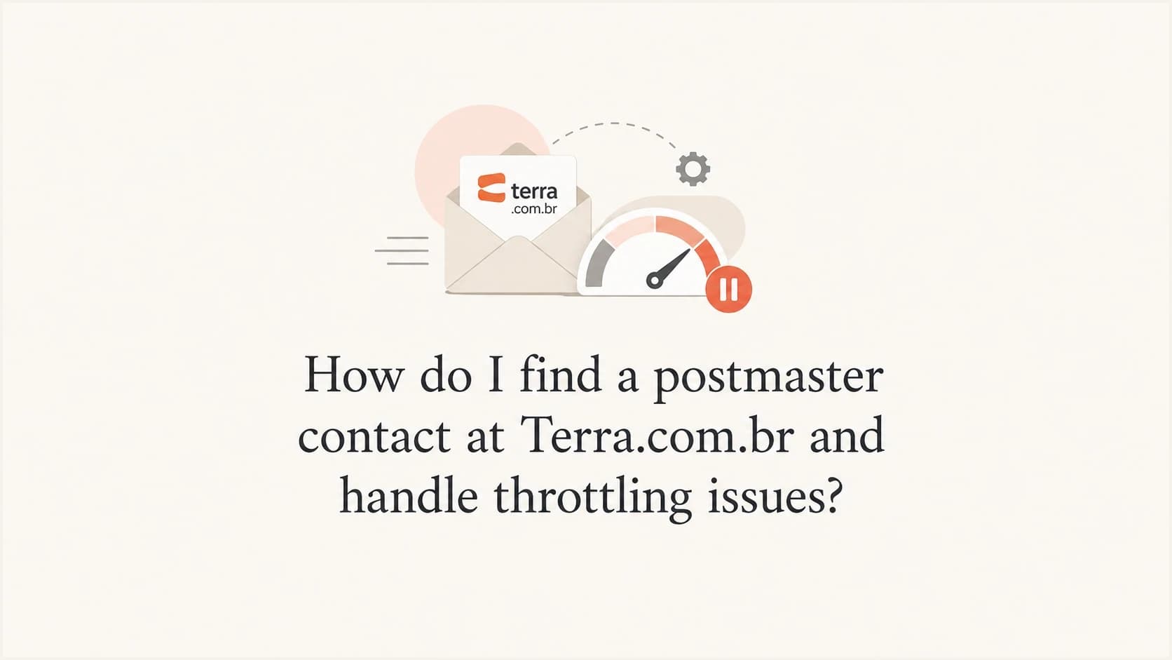 Terra.com.br postmaster and throttling troubleshooting illustrated with a mail route and rate gauge.