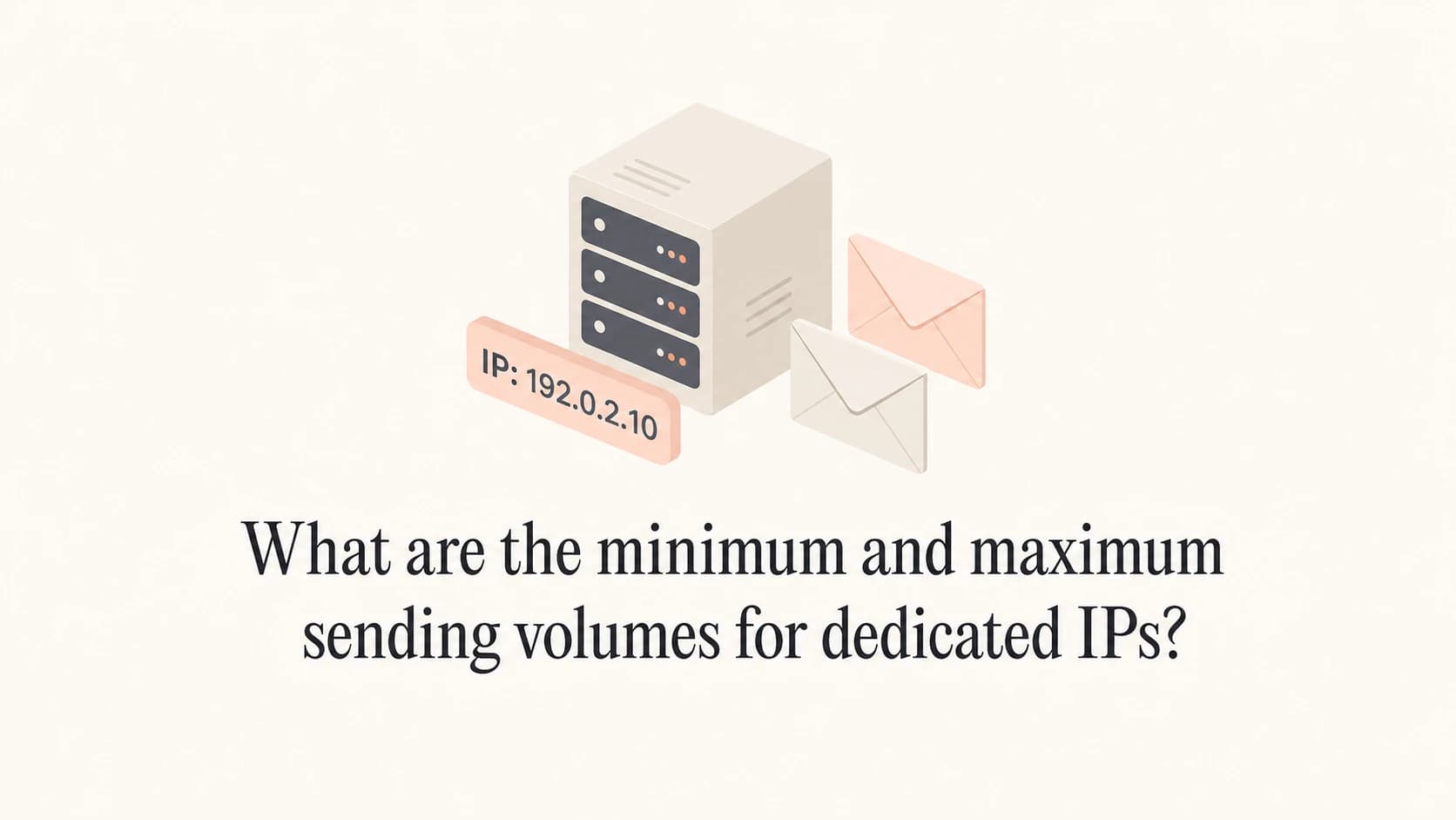 Dedicated IP sending volume ranges for email programs.
