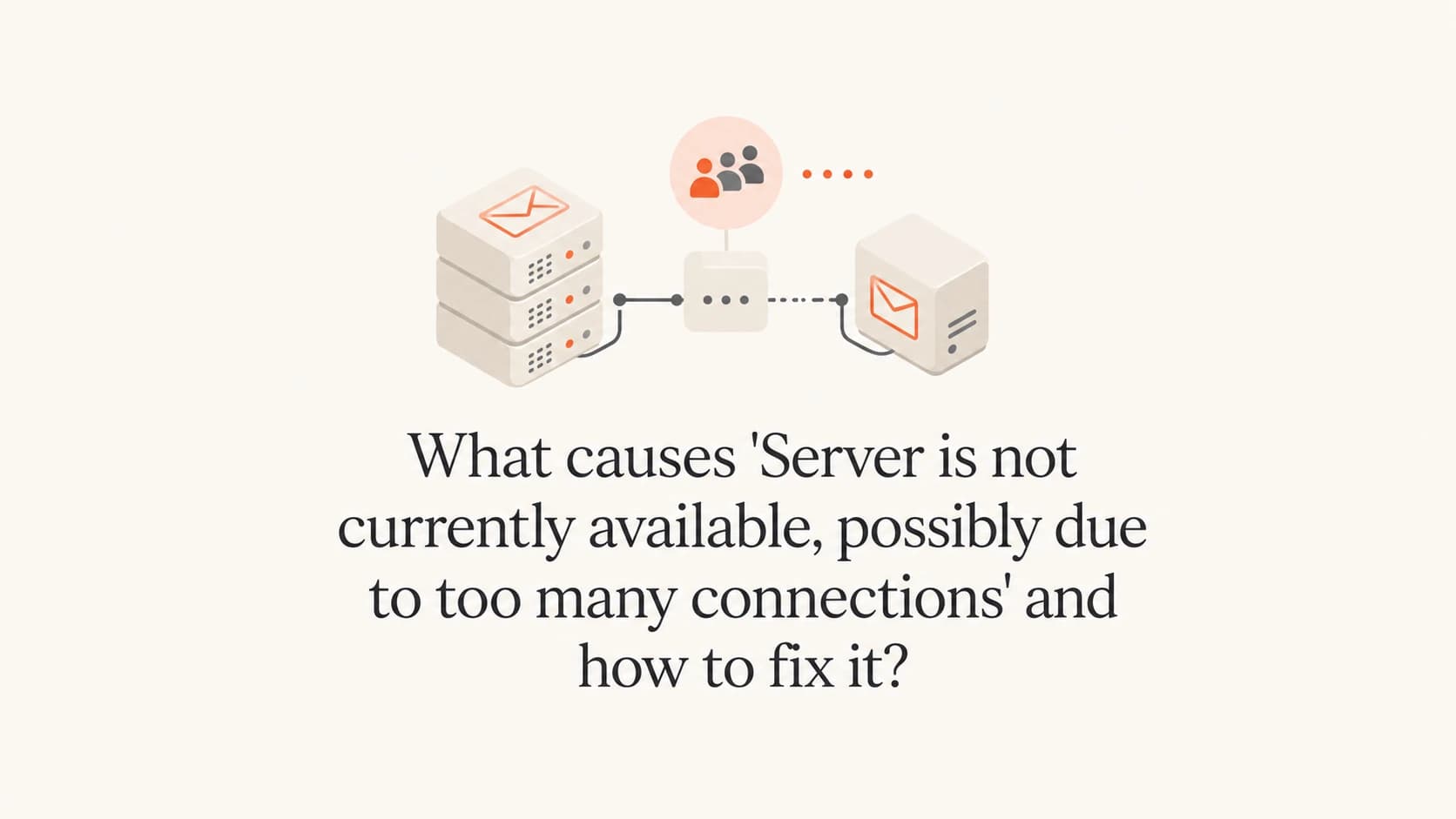 Mail server connection limit error shown as a calm technical thumbnail.