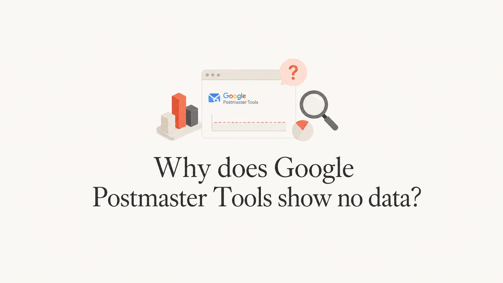 Google Postmaster Tools no data article thumbnail
