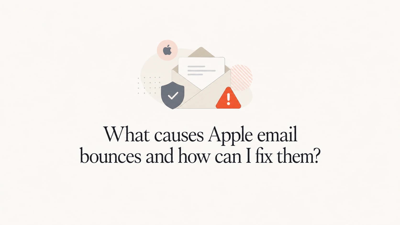 Apple email bounce troubleshooting thumbnail with a mail envelope and policy warning marker.