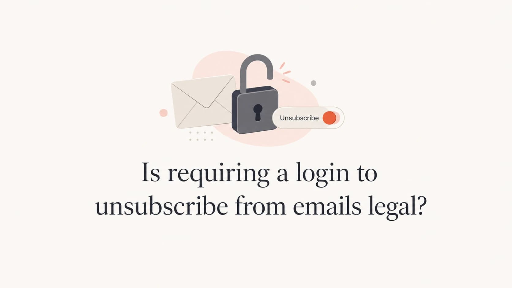 An unlocked padlock above the title about unsubscribe login requirements.