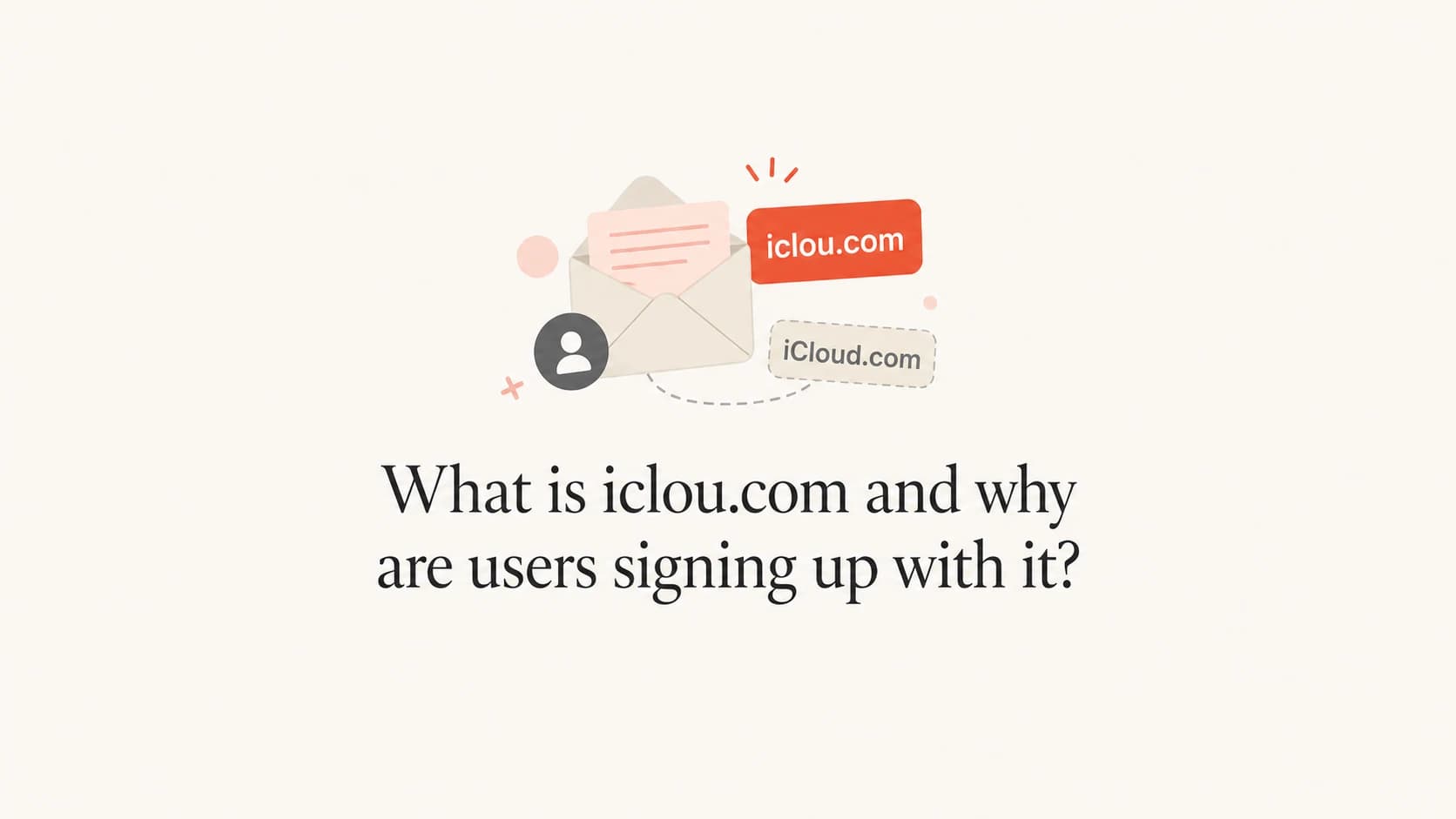 A typo-domain email signup illustrated with iclou.com and iCloud.com labels.