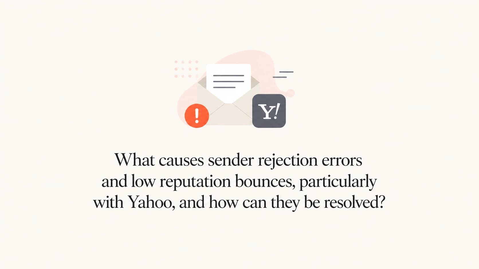Sender reputation bounce errors with an envelope and warning badge.