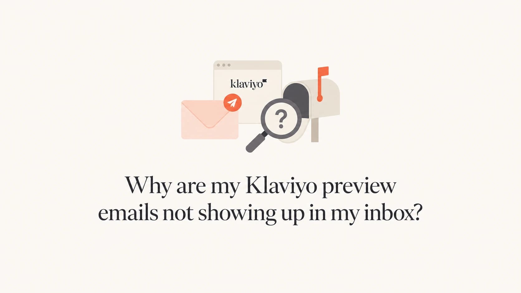 Klaviyo preview email troubleshooting thumbnail.