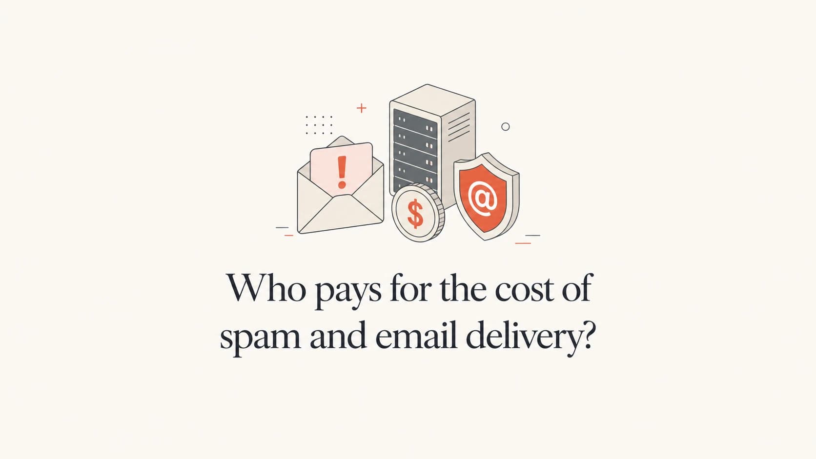 Editorial thumbnail showing who pays for spam and email delivery.