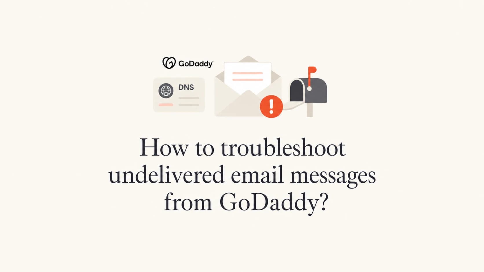 A GoDaddy email troubleshooting thumbnail with mail, DNS, and warning icons.