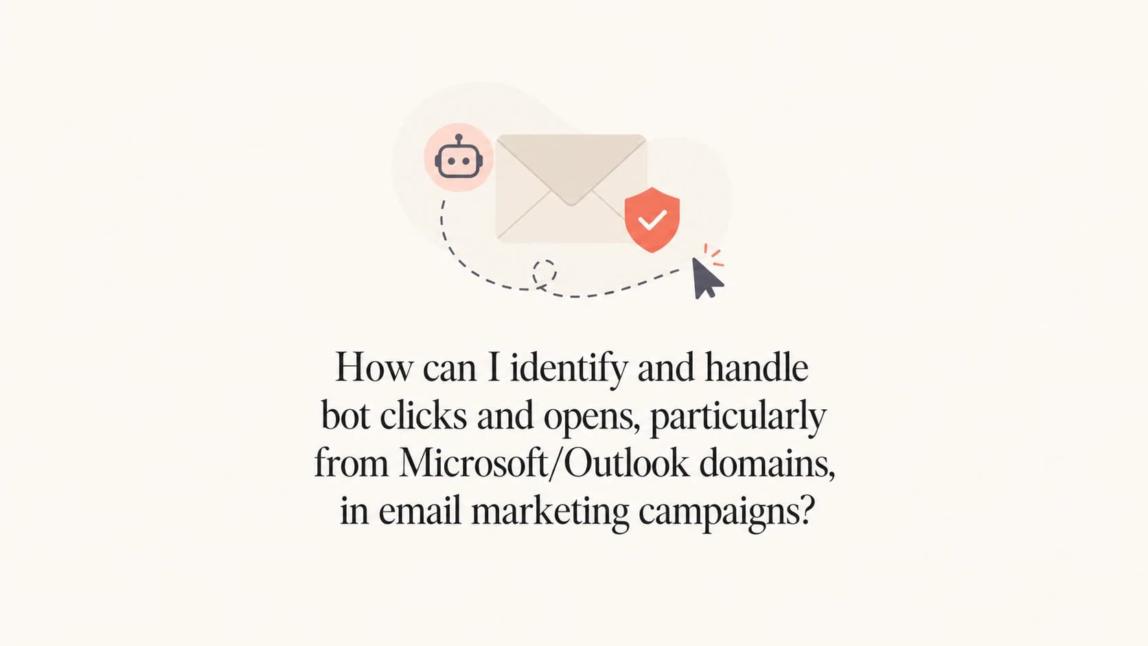 Email campaign click and open tracking with scanner filtering.