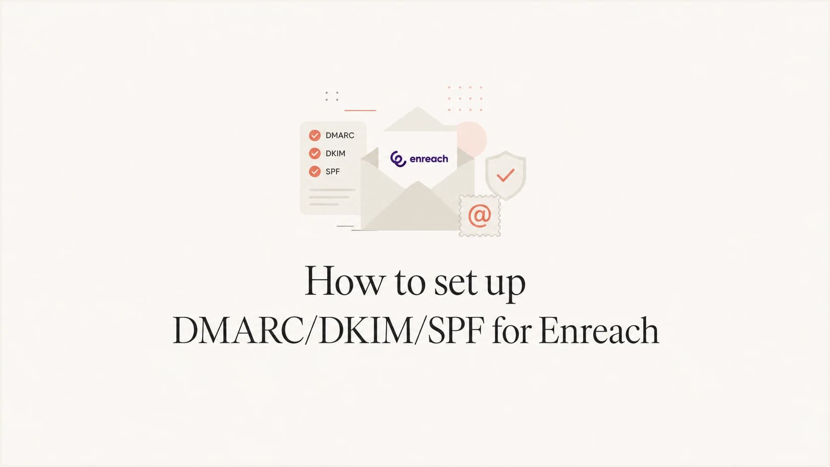 DMARC, DKIM, and SPF setup for Enreach.