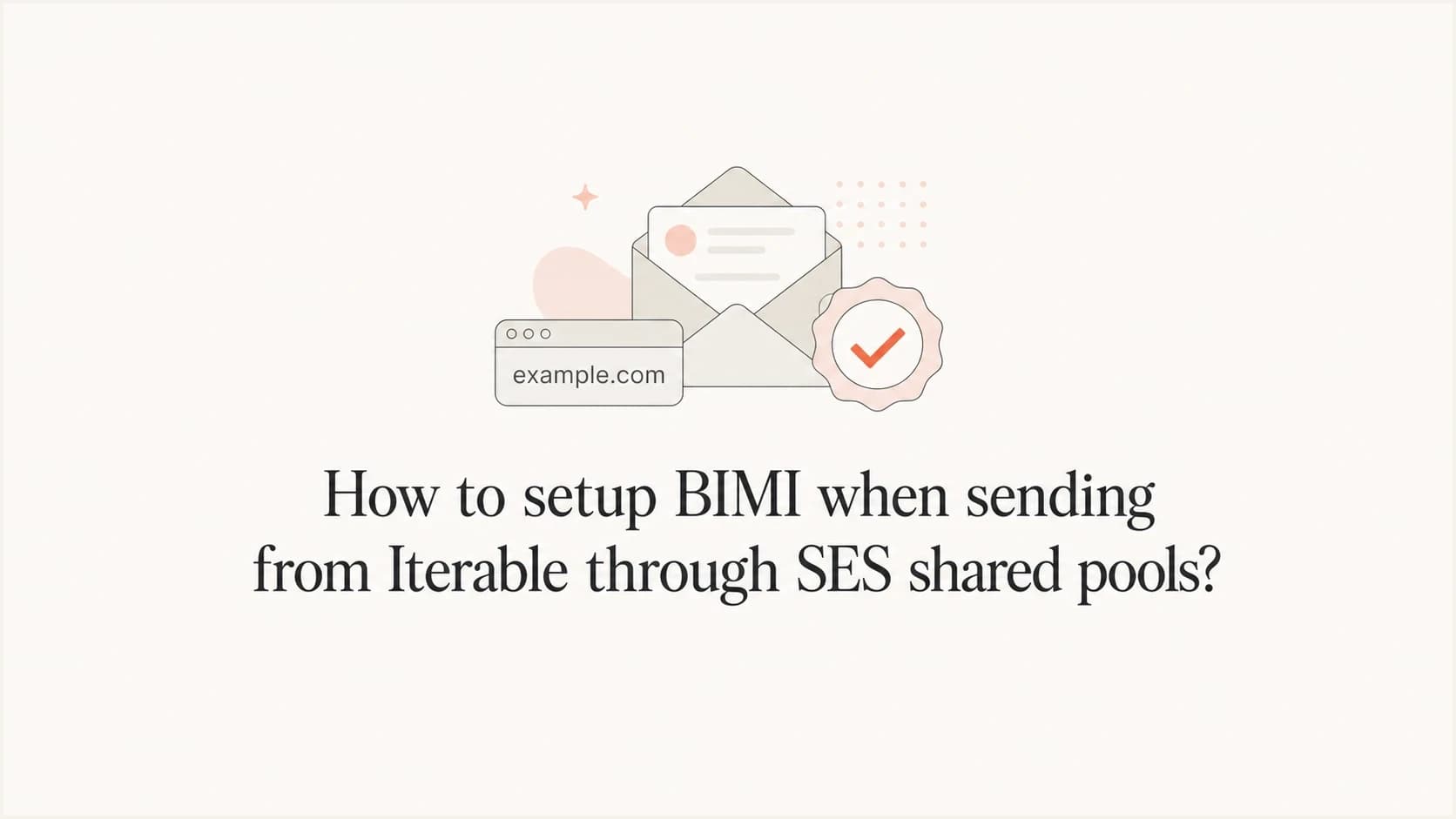 BIMI setup for Iterable email sent through Amazon SES shared pools.