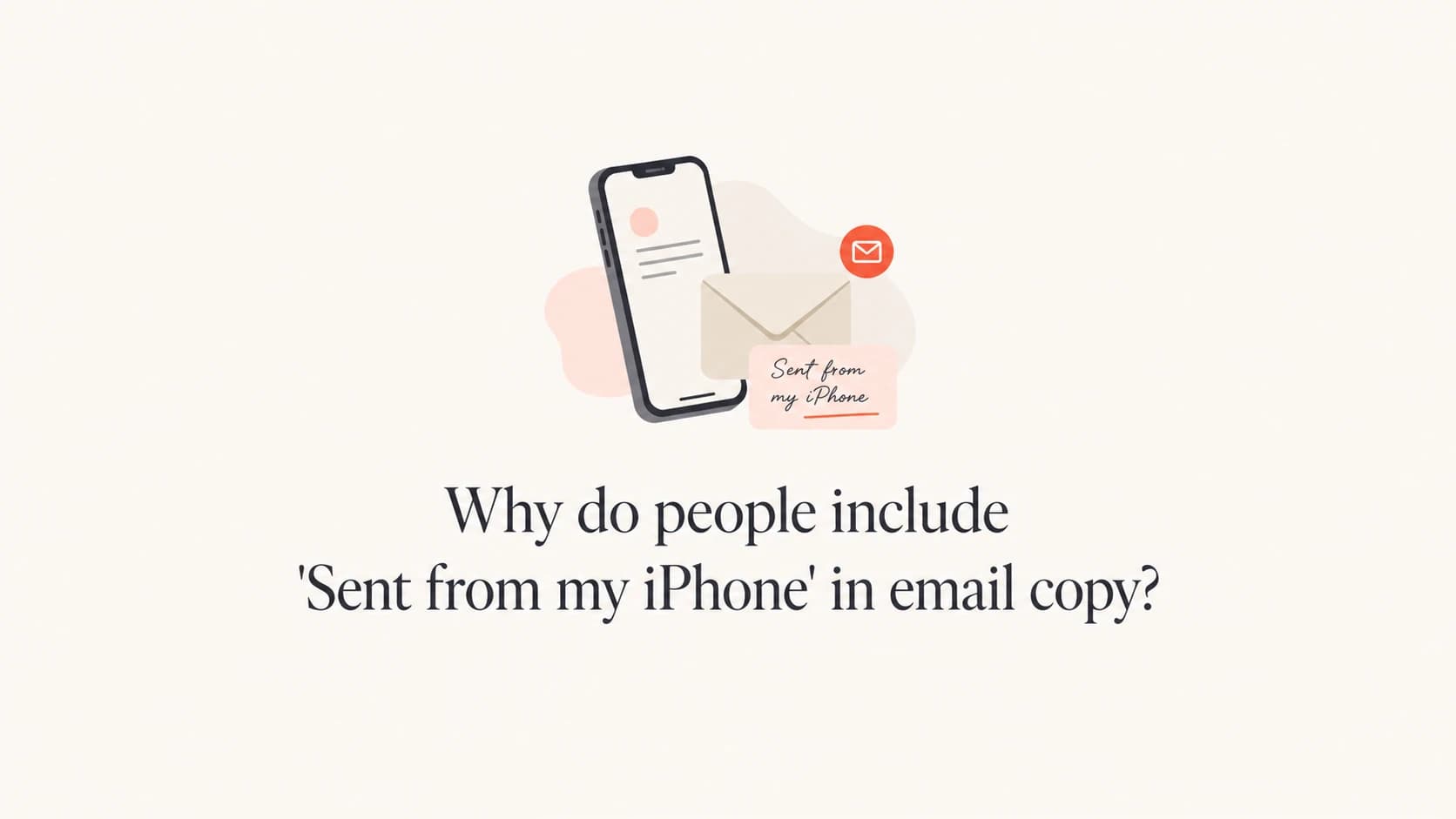 A smartphone and email envelope above the title about Sent from my iPhone copy.