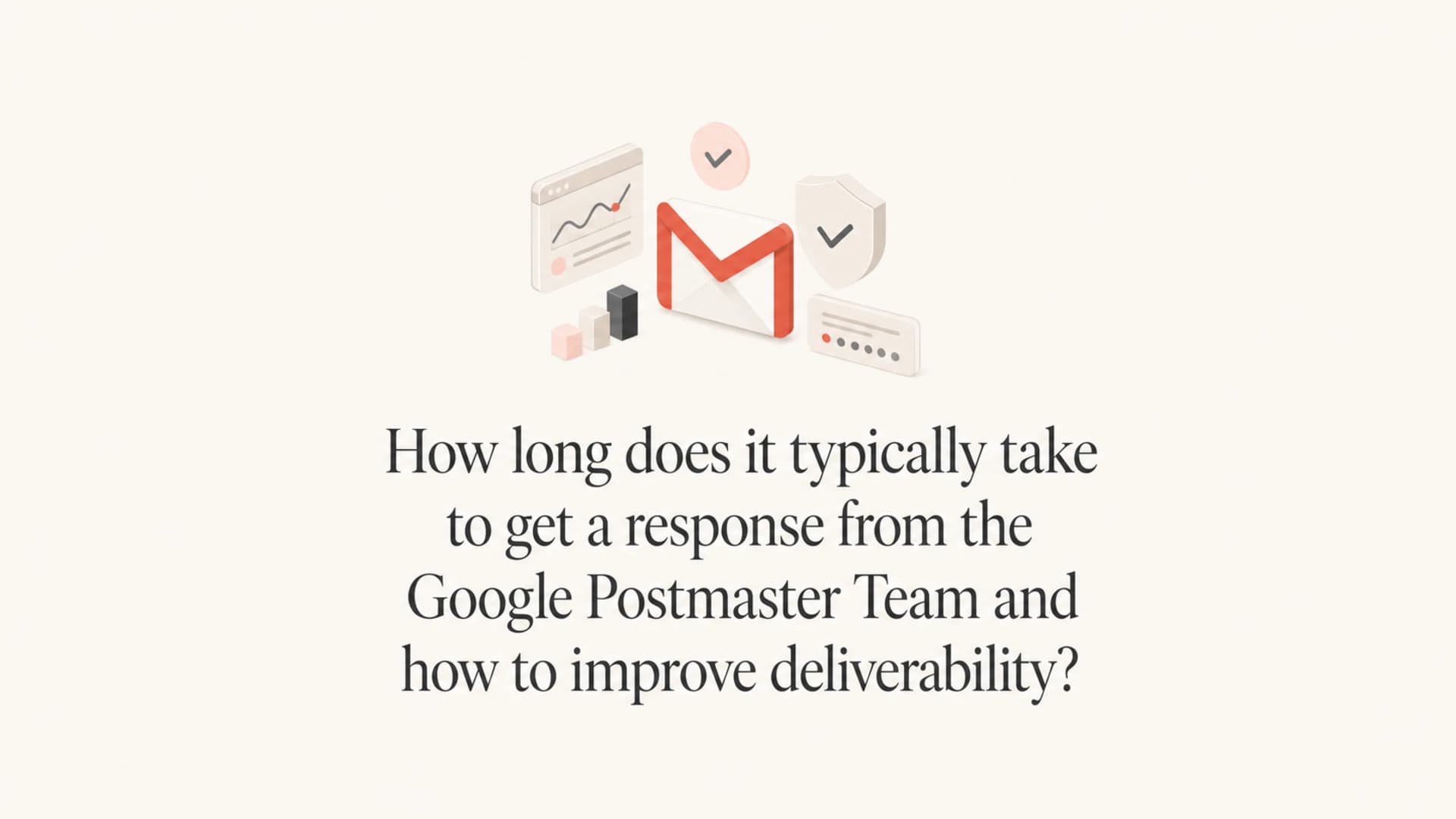 Editorial thumbnail for Google Postmaster response times and Gmail deliverability.