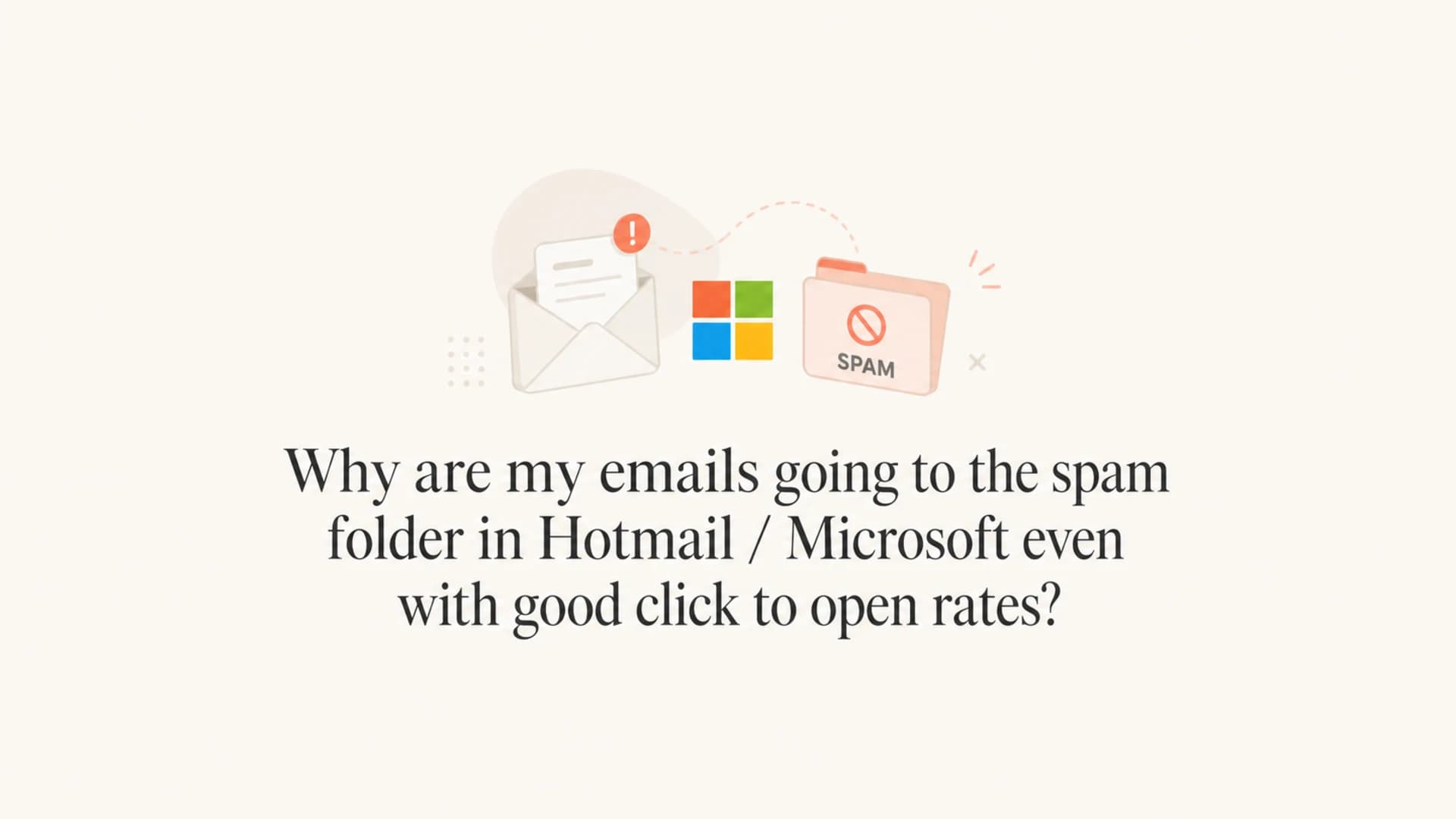 Hotmail and Microsoft spam folder diagnosis for strong click-to-open rates.