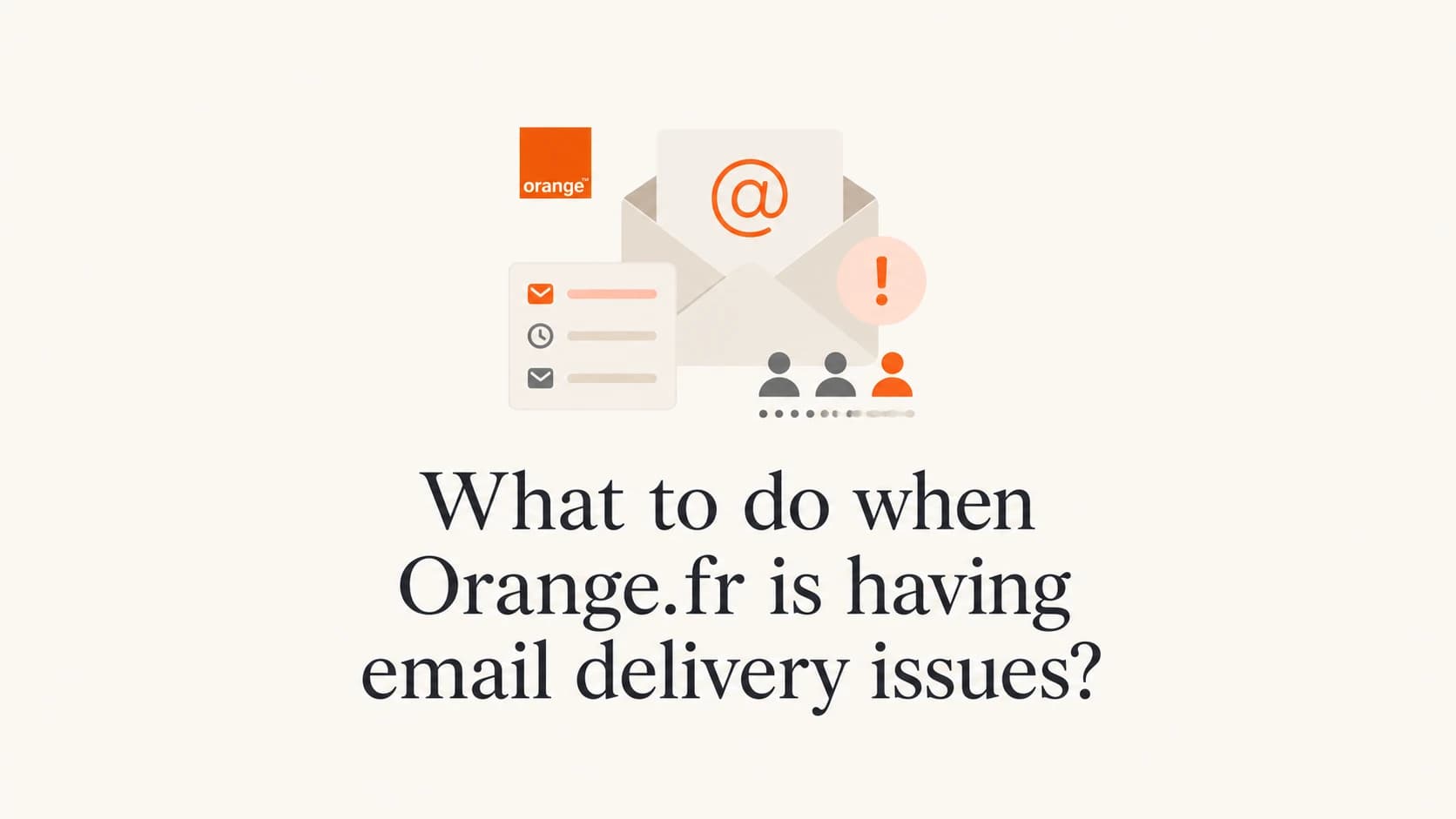 Editorial thumbnail showing Orange.fr delivery troubleshooting with email queue icons.