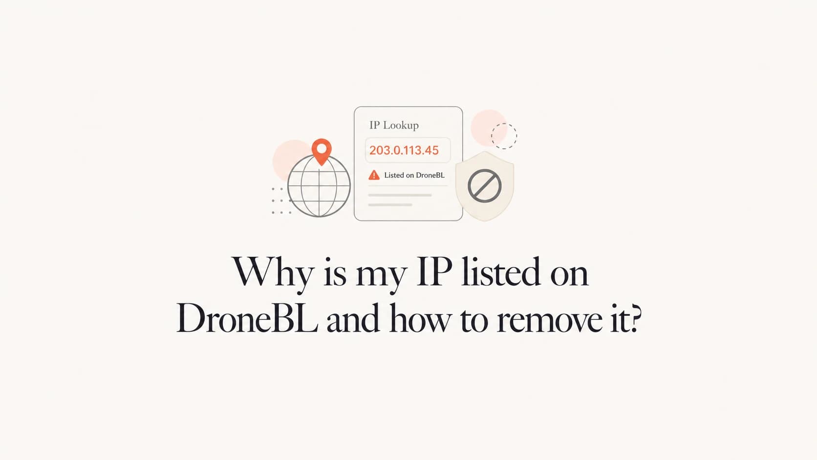 Editorial thumbnail about DroneBL IP listings and delisting.