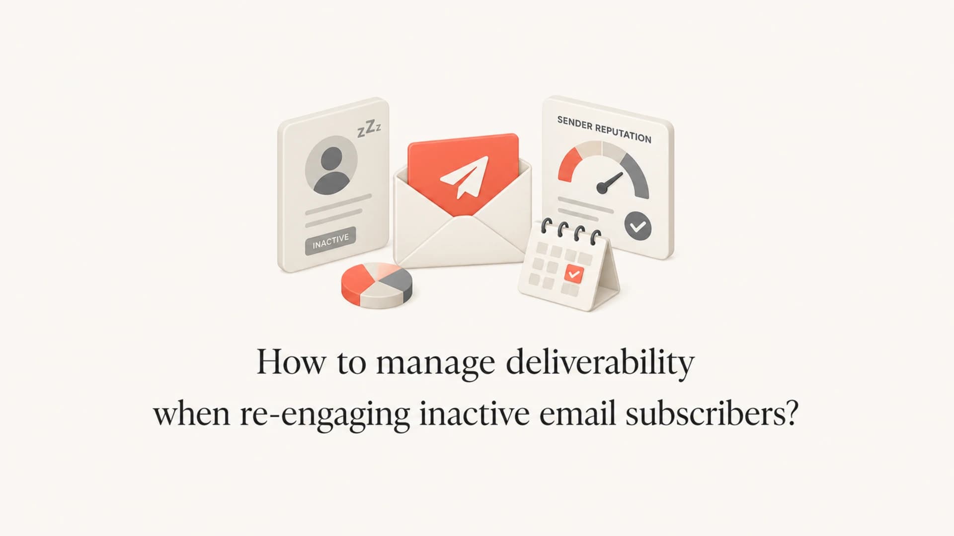 Thumbnail for managing deliverability during inactive subscriber re-engagement.