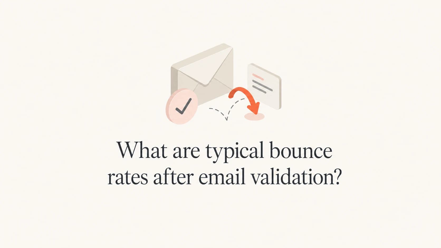 Article thumbnail showing an envelope, checkmark, and bounce arrow for email validation benchmarks.