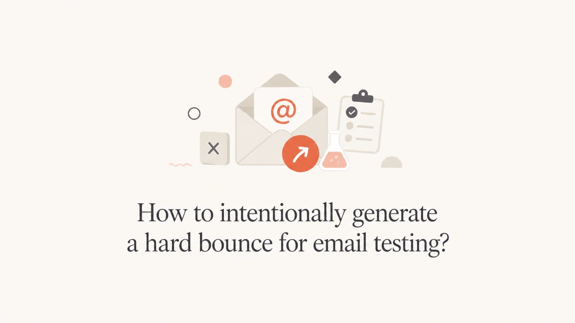 An editorial thumbnail about intentionally generating a hard bounce for email testing.