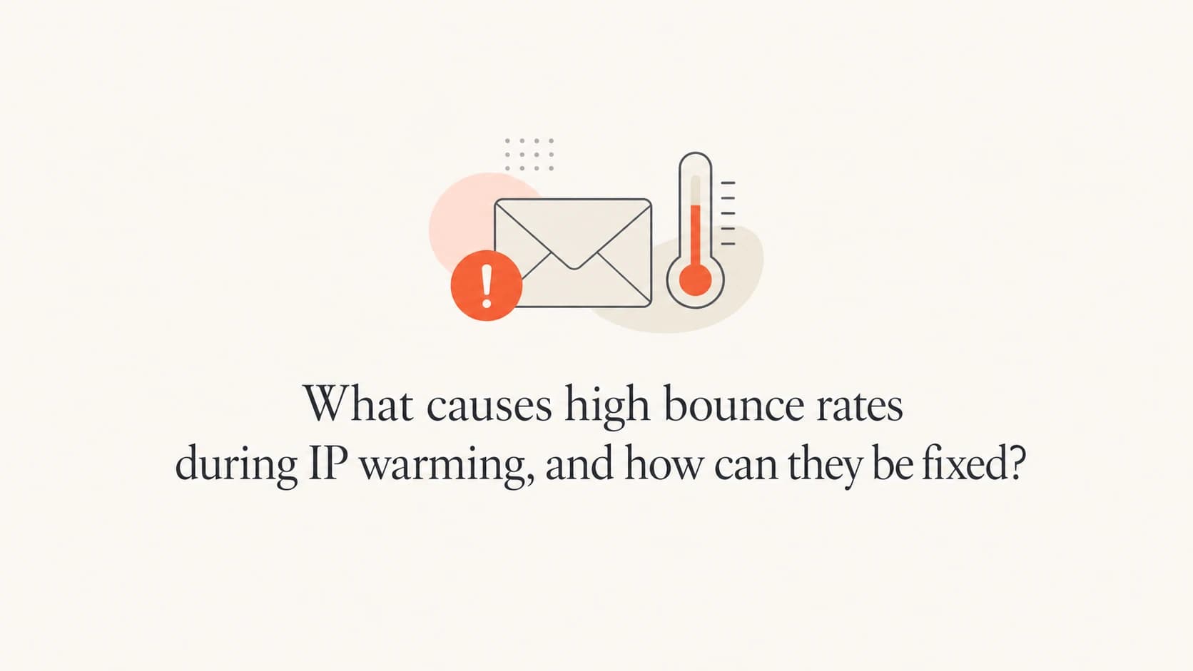 Editorial thumbnail showing email warming, bounce warnings, and sender reputation checks.