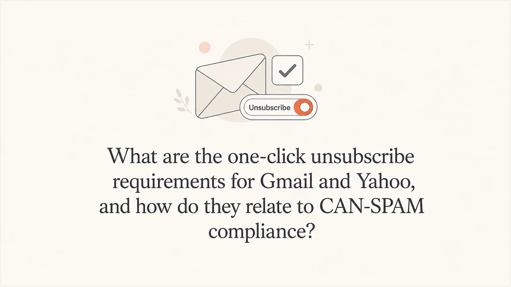 Article thumbnail about Gmail and Yahoo one-click unsubscribe requirements.
