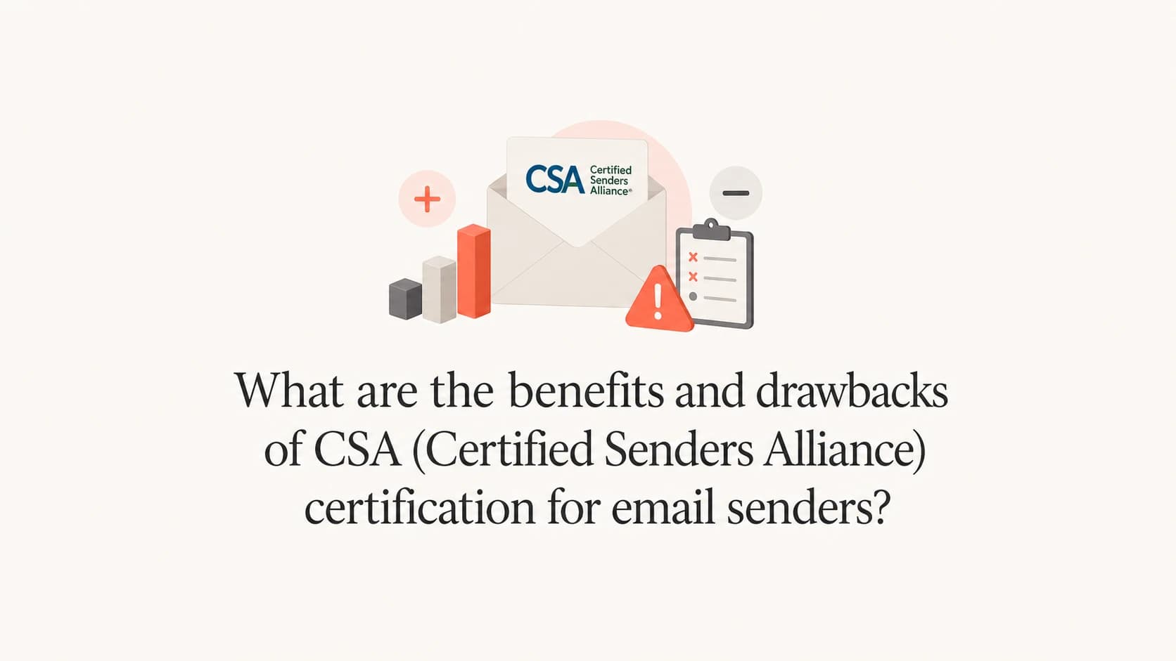 CSA certification benefits and drawbacks for email senders.