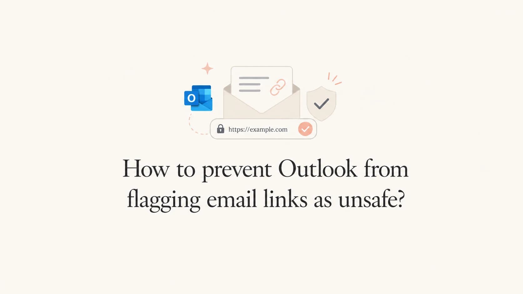 Outlook unsafe link warning prevention for email senders